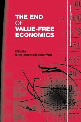 the end of value free economics 1st edition hilary putnam , vivian walsh 1138799556, 978-1138799554
