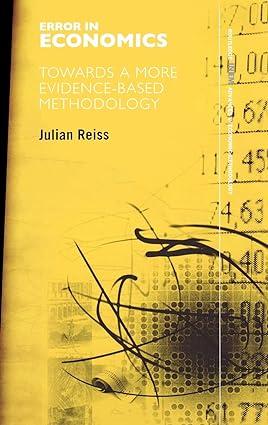 error in economics towards a more evidence based methodology 1st edition julian reiss 0415391415,