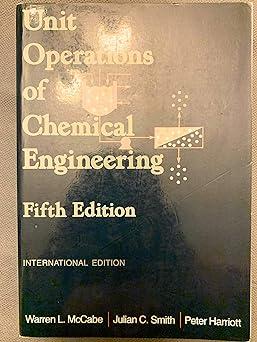 unit operations in chemical engineering 5th edition warren l. mccabe, julian c. smith, peter harriott