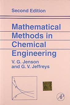 mathematical methods in chemical engineering 2nd edition jenson behrman kliegman 9381269548, 978-9381269541