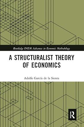 a structuralist theory of economics 1st edition adolfo garcía de la sienra 036766318x, 978-0367663186