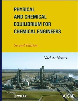 physical and chemical equilibrium for chemical engineers 2nd edition noel de nevers 0470927100, 978-0470927106