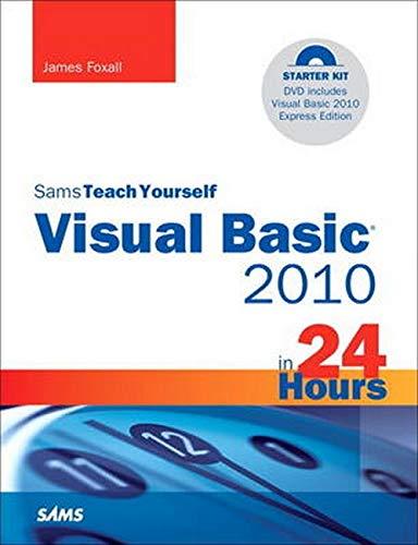 sams teach yourself visual basic 2010 in 24 hours 1st edition james foxall 0672331136, 978-0672331138
