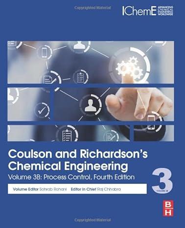 coulson and richardsons chemical engineering process control volume 3b 4th edition sohrab rohani 0081010958,