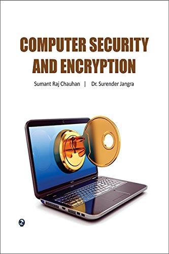 computer security and encription 1st edition dr surender jagra sumant raj chuahan 938603557x, 978-9386035578