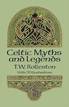 celtic myths and legends  t. w. rolleston 0486265072, 978-0486265070