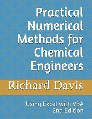 practical numerical methods for chemical engineers using excel with vba 2nd edition richard a. davis