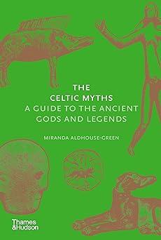 the celtic myths a guide to the ancient gods and legends  miranda aldhouse-green 0500252093, 978-0500252093