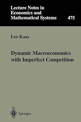 dynamic macroeconomics with imperfect competition 1st edition leo kaas 3540660291, 978-3540660293