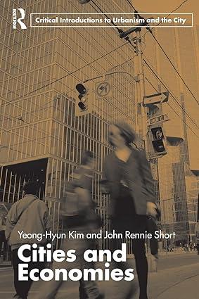 cities and economies 1st edition yeong-hyun kim, john rennie short 0415365740, 978-0415365741