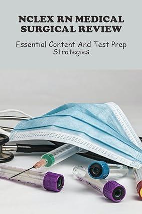 nclex rn medical surgical review  essential content and test prep strategies 1st edition irvin borroel