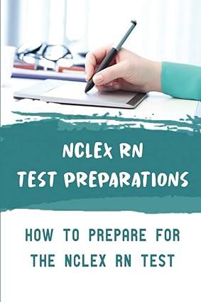 nclex rn test preparations how to prepare for the nclex rn test 1st edition randy tessier b0b5b9y1vl,