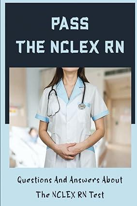 pass the nclex rn questions and answers about the nclex rn test 1st edition gordon falbo b0b4ns5j1c,
