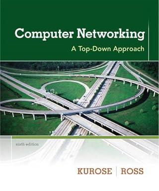 computer networking a top down approach 6th edition james f. kurose, keith w. ross 0132856204, 978-0132856201