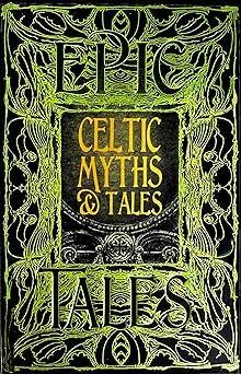 celtic myths and tales epic tales 1st edition j.k. jackson 1786647702, 978-1786647702