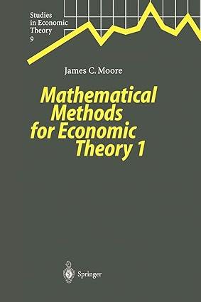 mathematical methods for economic theory 1 1st edition james c. moore 3642085504, 978-3642085505