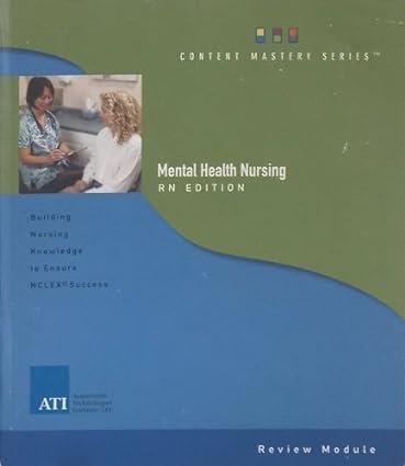 mental health nursing rn building nursing knowledge to ensure nclex success review module 6th edition