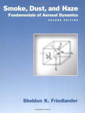 smoke dust and haze fundamentals of aerosol dynamics 2nd edition sheldon k. friedlander 0195129997,