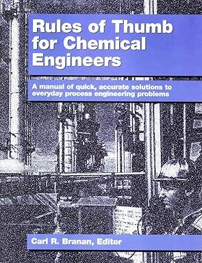 rules of thumb for chemical engineers a manual of quick accurate solutions to everyday process engineering