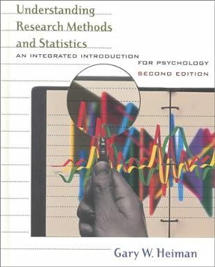understanding research methods and statistics an integrated introduction for psychology 2nd edition gary