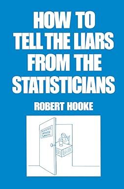 how to tell the liars from the statisticians 1st edition robert hooke 0367451948, 978-0367451943