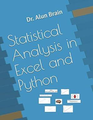 statistical analysis in excel and python 1st edition dr alun brain phd b0882lr7xg, 979-8643258674