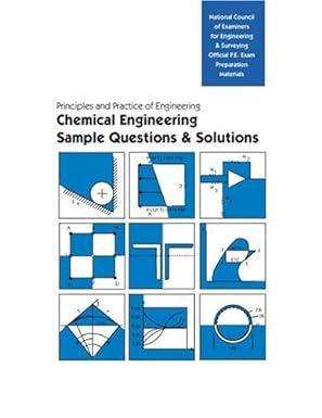 principles and practice of engineering chemical engineering sample questions and solutions 1st edition ncees
