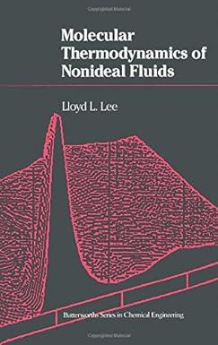 molecular thermodynamics of nonideal fluids 1st edition lloyd l. lee 0409900885, 978-0409900880