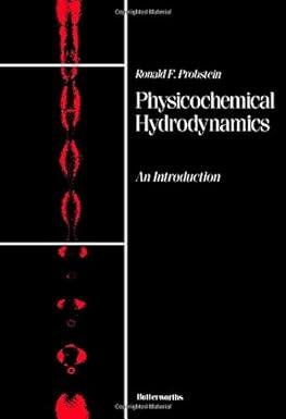physicochemical hydrodynamics: an introduction 1st edition ronald f probstein 0409900893, 978-0409900897