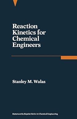 reaction kinetics for chemical engineers 1st edition stanley m. walas, howard brenner 0409902284,