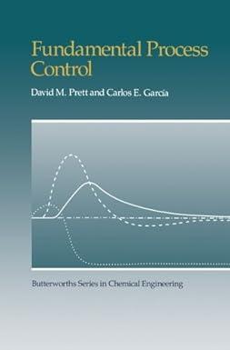 fundamental process control 1st edition david m. prett 1483129950, 978-1483129952