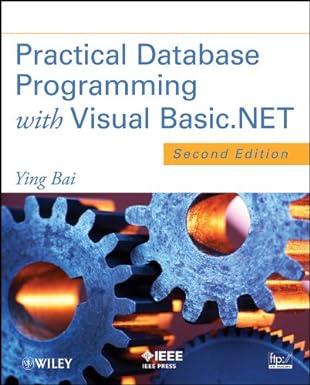 practical database programming with visual basic net 2nd edition ying bai 1118162056, 978-1118162057