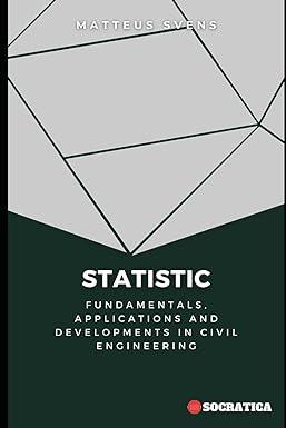 statistic fundamentals applications and developments in civil engineering 1st edition matteus svens