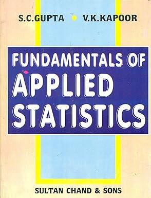 fundamentals of applied statistics 1st edition s.c. gupta 8180547051, 978-8180547058