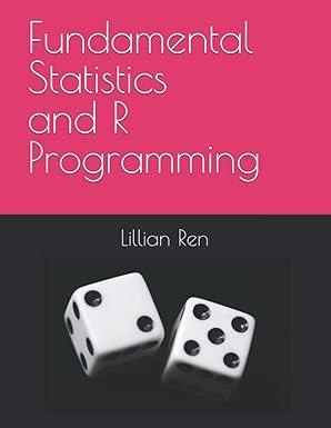 fundamental statistics and r programming 1st edition lillian ren b0bl31bsjw, 979-8361313815