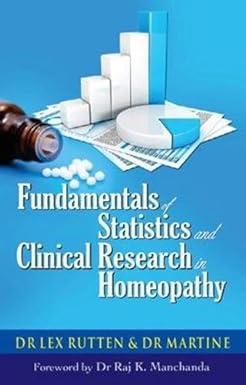 fundamentals of statistics and clinical research in homeopathy 2016 edition dr lex rutten, dr martine