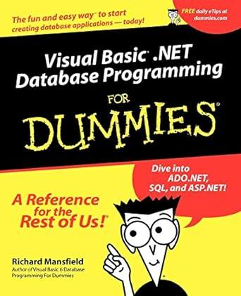 visual basic net database programming for dummies 1st edition richard mansfield 0764508741, 978-0764508745