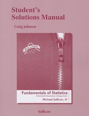 Student Solutions Manual For Fundamentals Of Statistics