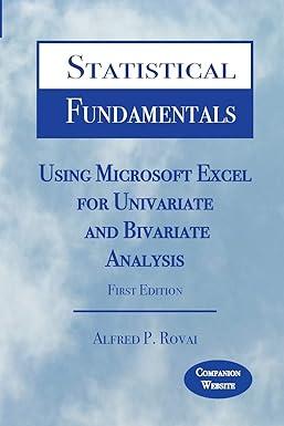 statistical fundamentals using microsoft excel for univariate and bivariate analysis 1st edition alfred p