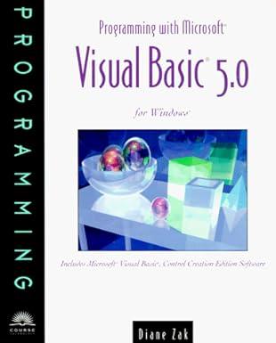 programming with microsoft visual basic 5.0 for windows 1st edition diane zak 0760050163, 978-0760050163
