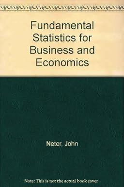 fundamental statistics for business and economics 4th edition neter, john 978-0205045471