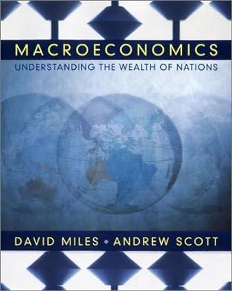 macroeconomics understanding the wealth of nations 1st edition david miles , andrew scott 0471988456,