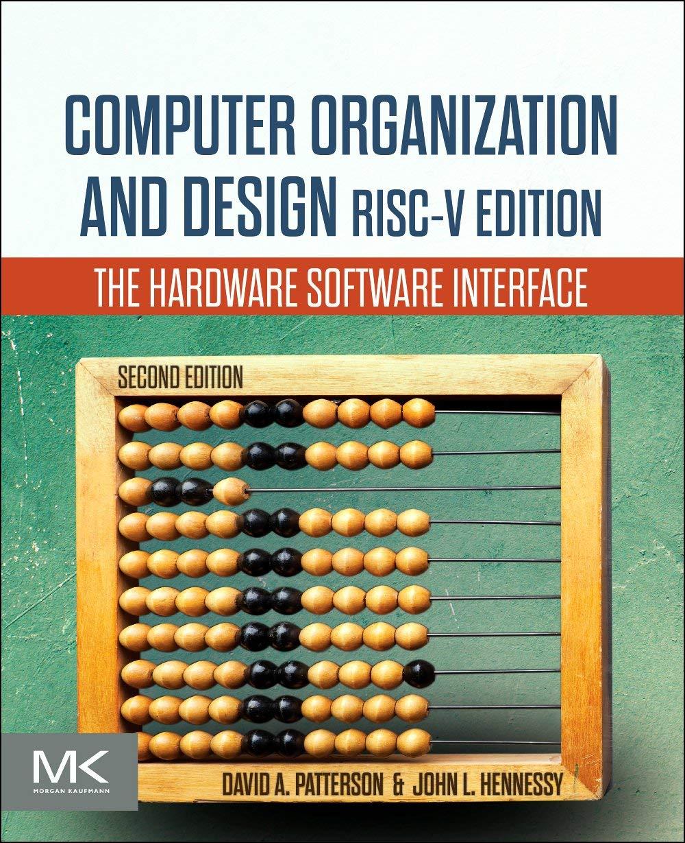 computer organization and design risc v edition the hardware software interface 2nd edition david a.