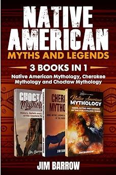 native american myths and legends 3 books in 1 native american mythology cherokee mythology and choctaw