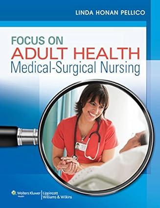 focus on adult health medical surgical nursing 3rd edition lippincott williams & wilkins 1496316010,