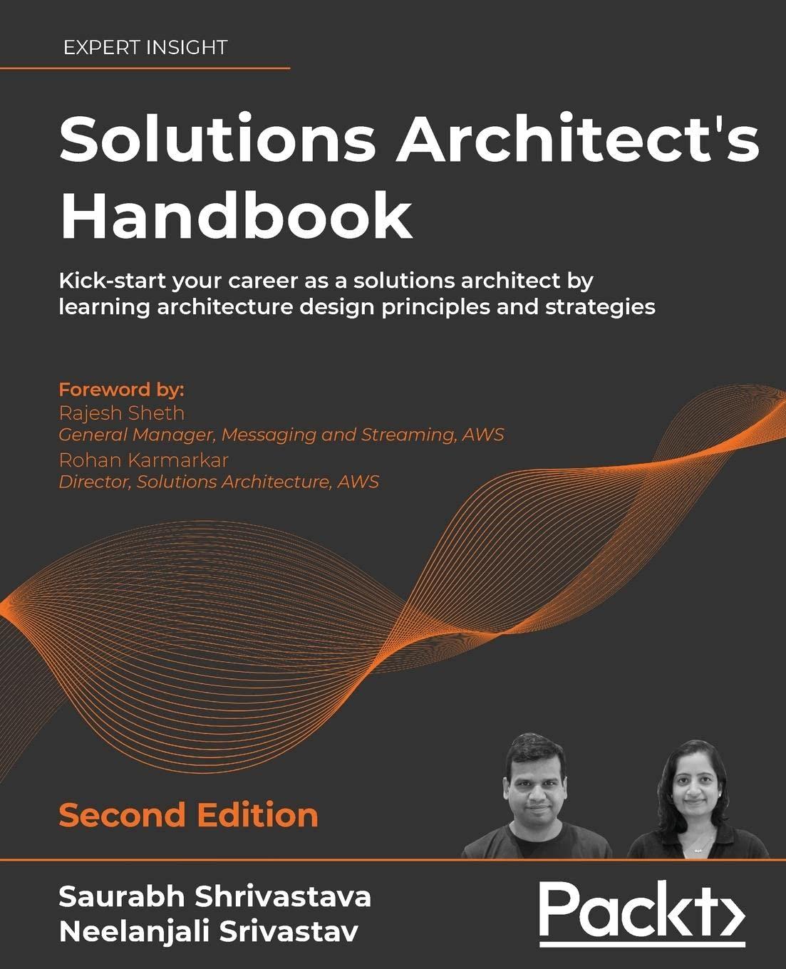 solutions architect's handbook kick start your career as a solutions architect by learning architecture