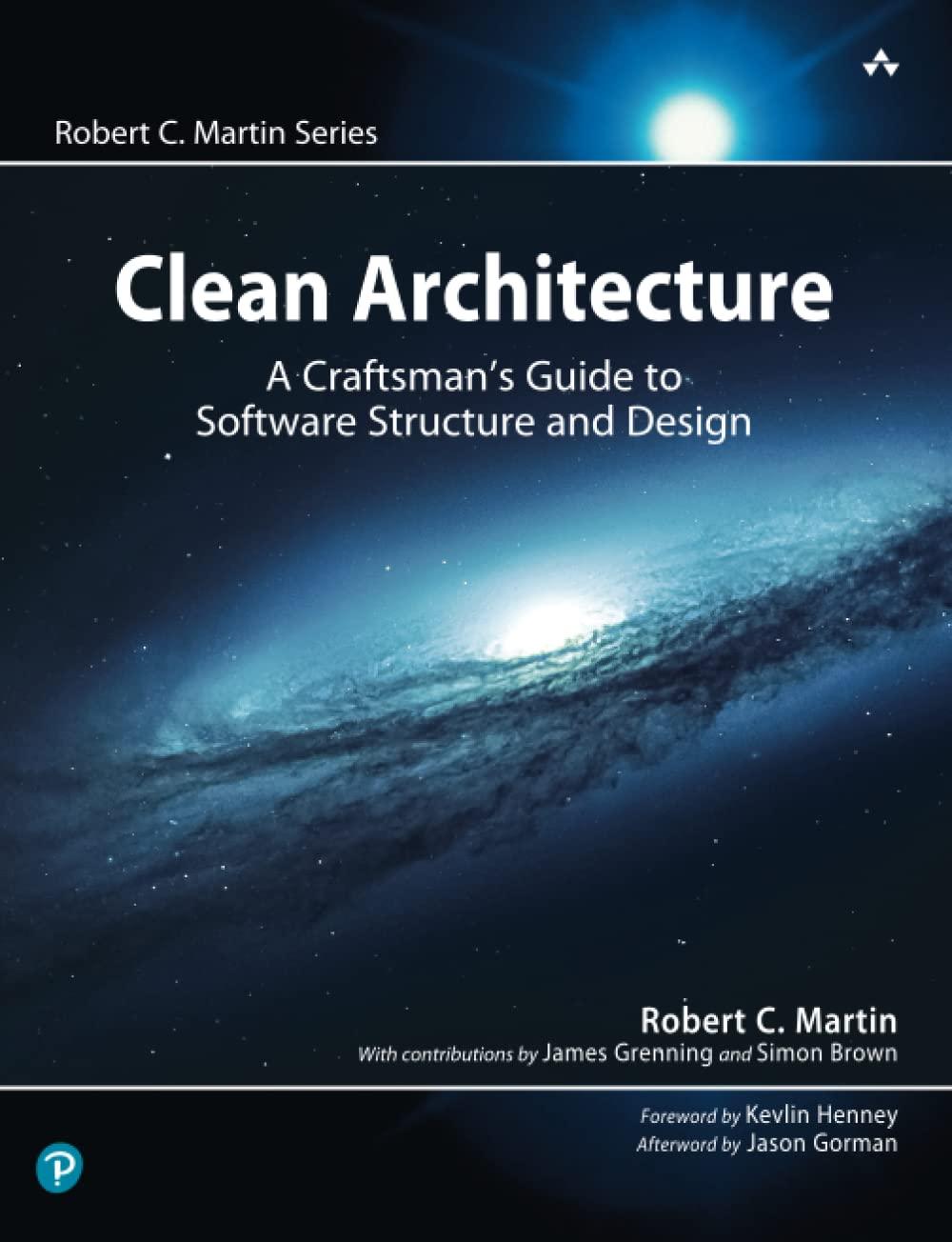 clean architecture a craftsman's guide to software structure and design 1st edition robert martin 0134494164,