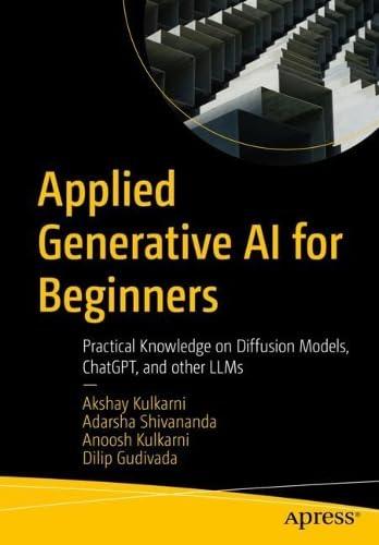 applied generative ai for beginners practical knowledge on diffusion models chatgpt  and other llms 1st