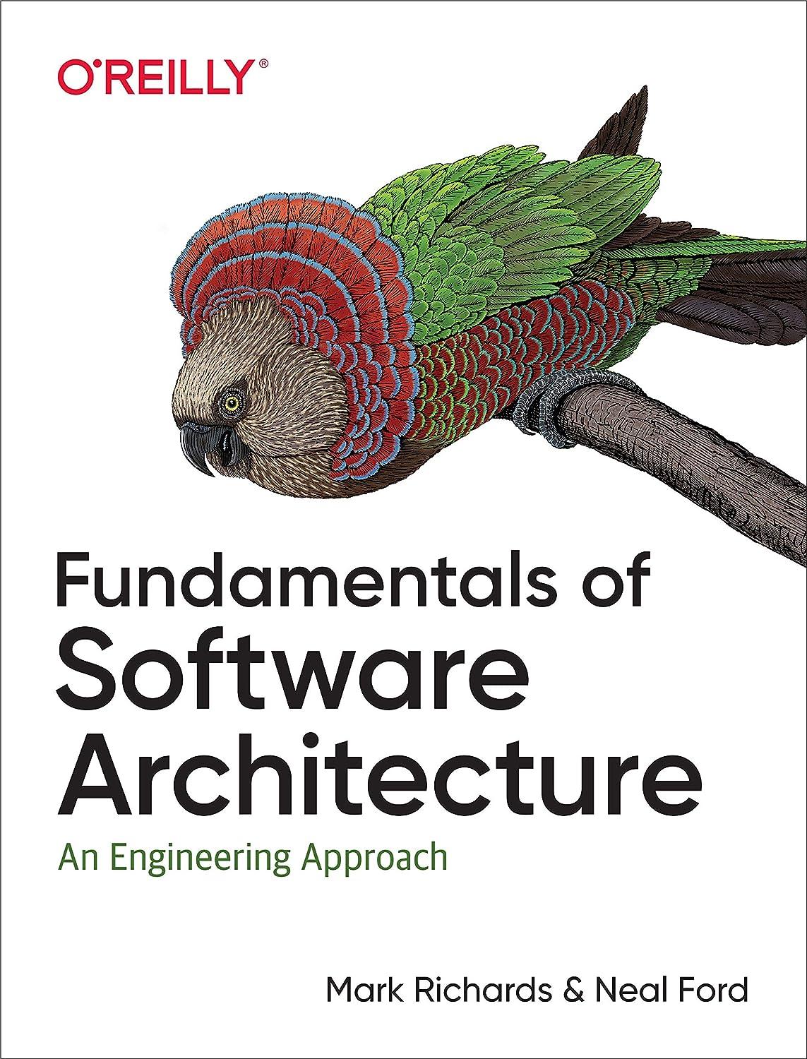 fundamentals of software architecture an engineering approach 1st edition mark richards, neal ford