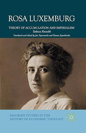 rosa luxemburg theory of accumulation and imperialism palgrave studies in the history of economic thought 1st